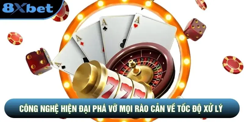 Công nghệ hiện đại phá vỡ mọi rào cản về tốc độ xử lý Công nghệ hiện đại phá vỡ mọi rào cản về tốc độ xử lý