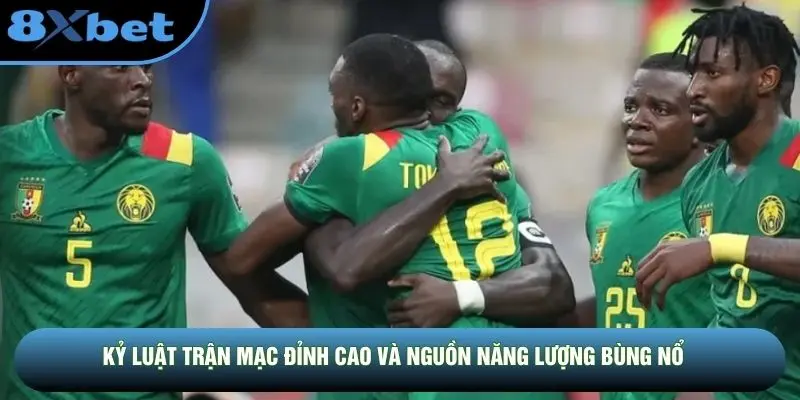 Kỷ luật trận mạc đỉnh cao và nguồn năng lượng bùng nổ