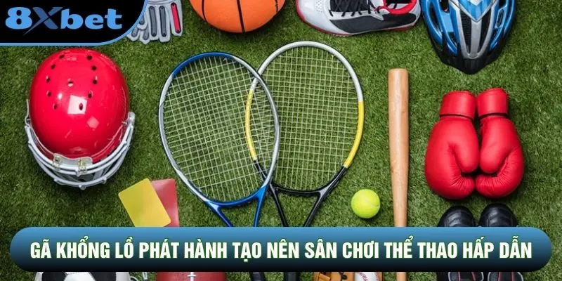 Gã khổng lồ phát hành tạo nên sân chơi thể thao hấp dẫn