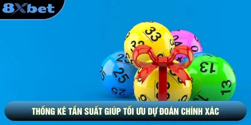 Thống kê tần suất giúp tối ưu dự đoán chính xác